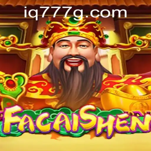 Exploring FaCaiShen: The Captivating Game of Luck and Fortune with IQ777