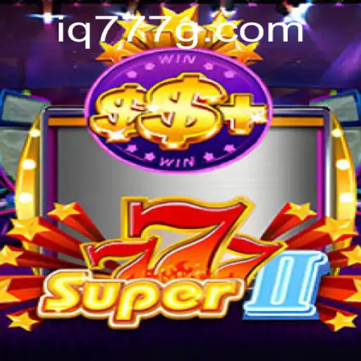 Dive into the Exciting World of Super777II: A New Dimension in Gaming