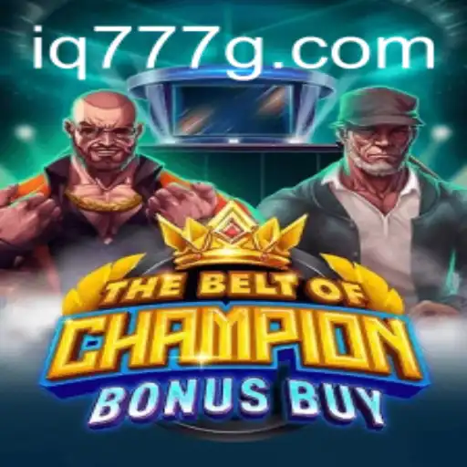 Discover The Excitement of TheBeltOfChampionBonusBuy: A Comprehensive Guide