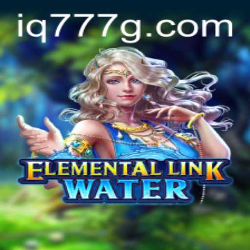 Dive into the Magic of ElementalLinkWater: A Revolutionary Gaming Experience