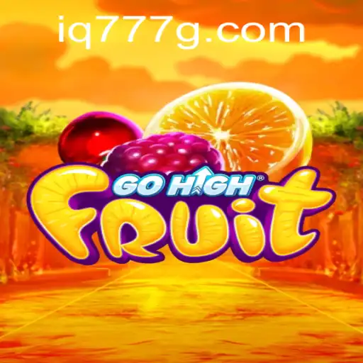 GoHighFruit: The Exciting Journey of Skill and Strategy with IQ777