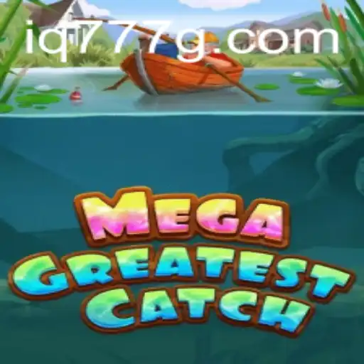 MegaGreatestCatch: Dive Into the Ultimate Gaming Adventure