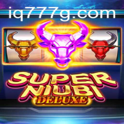 SuperNiubiDeluxe: The Ultimate Gaming Experience with IQ777