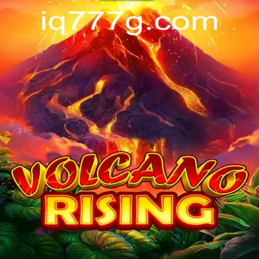 VolcanoRising: An Exciting New Adventure with iq777